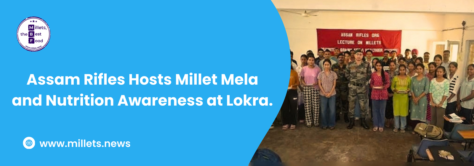 Assam Rifles Hosts Millet Mela and Nutrition Awareness at Lokra 