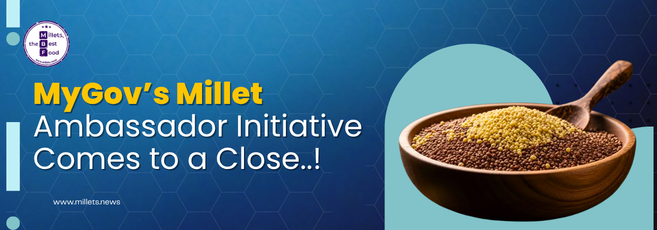 MyGov’s Millet Ambassador Initiative Comes to a Close