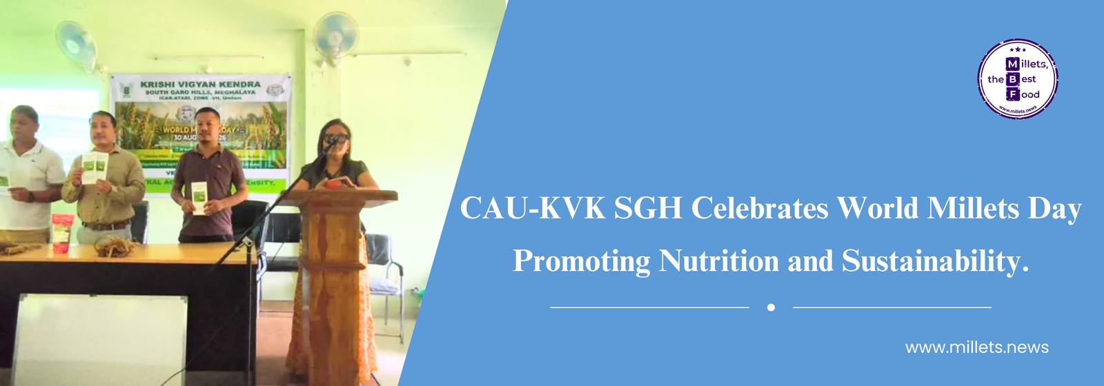 CAU-KVK SGH Celebrates World Millets Day Promoting Nutrition and Sustainability