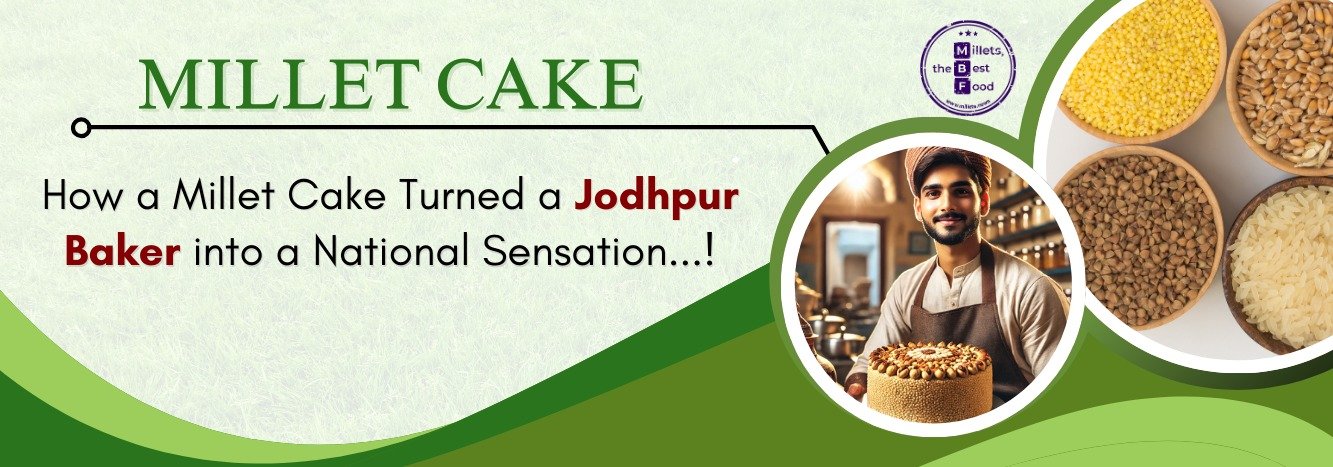 How a Millet Cake Turned a Jodhpur Baker into a National Sensation