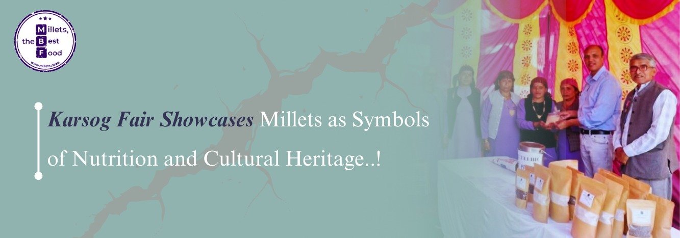 Karsog Fair Showcases Millets as Symbols of Nutrition and Cultural Heritage