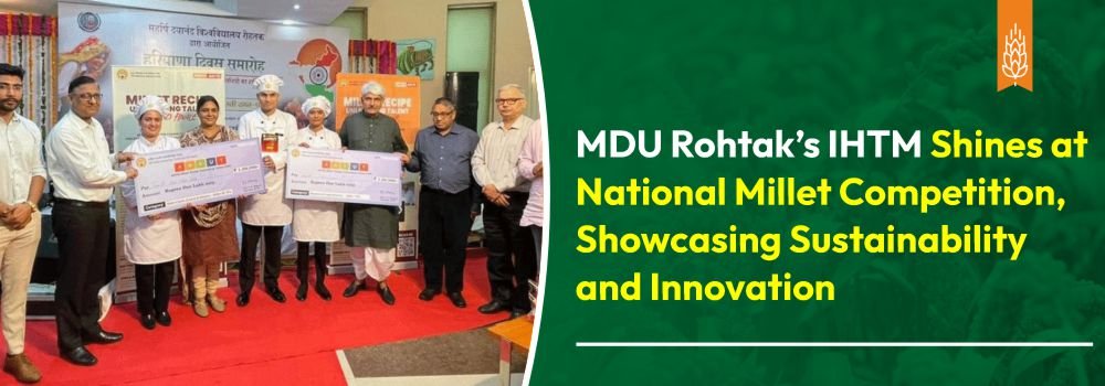 MDU Rohtak’s Hotel and Tourism Institute Shines at National Millet Competition