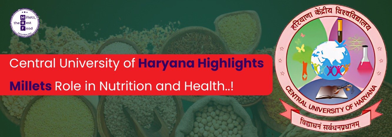 Central University of Haryana Highlights Millets’ Role in Nutrition and Health
