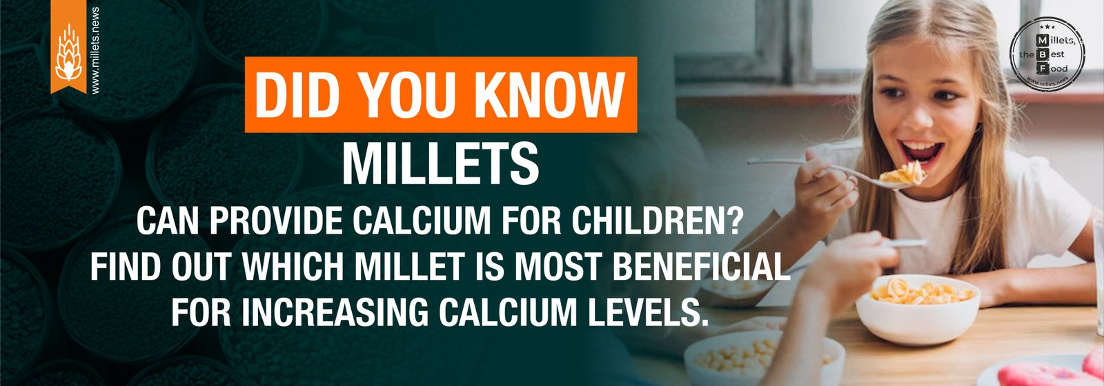 Did you know millets can provide calcium for children? Find out which millet is most beneficial for increasing calcium levels
