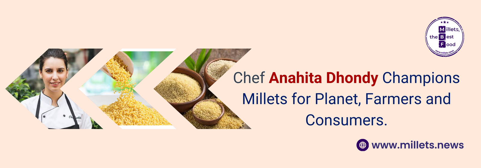 Chef Anahita Dhondy Champions Millets for Planet, Farmers and Consumers