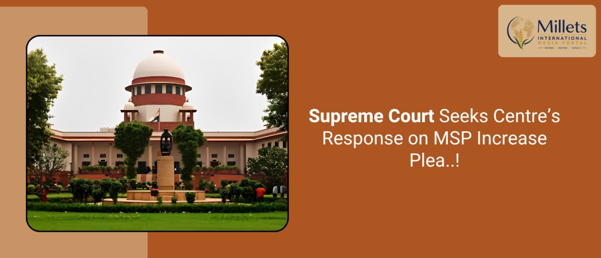 Supreme Court Seeks Centre’s Response on MSP Increase Plea