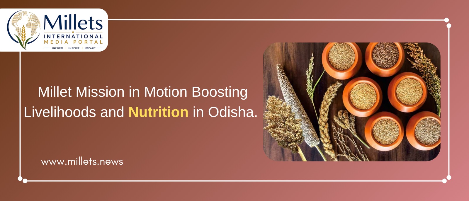 Millet Mission in Motion: Boosting Livelihoods and Nutrition in Odisha