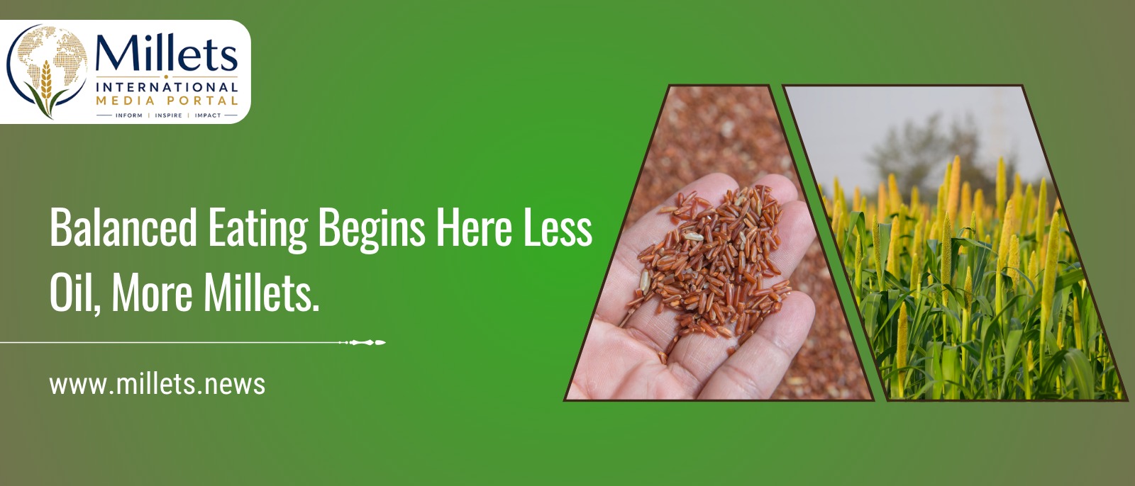 Balanced Eating Begins Here: Less Oil, More Millets