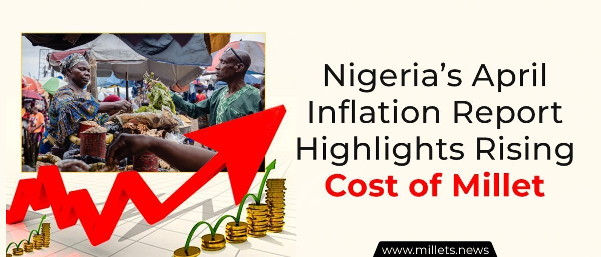 Nigeria’s April Inflation Report Highlights Rising Cost of Millet