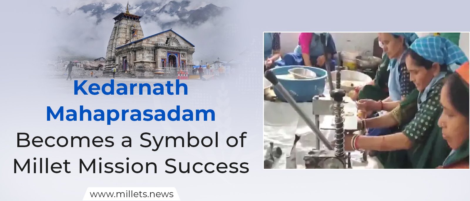 Kedarnath Mahaprasadam Becomes a Symbol of Millet Mission Success