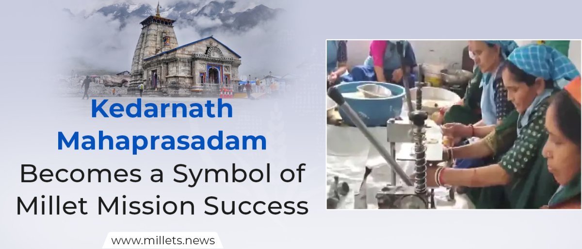Kedarnath Mahaprasadam Becomes a Symbol of Millet Mission Success