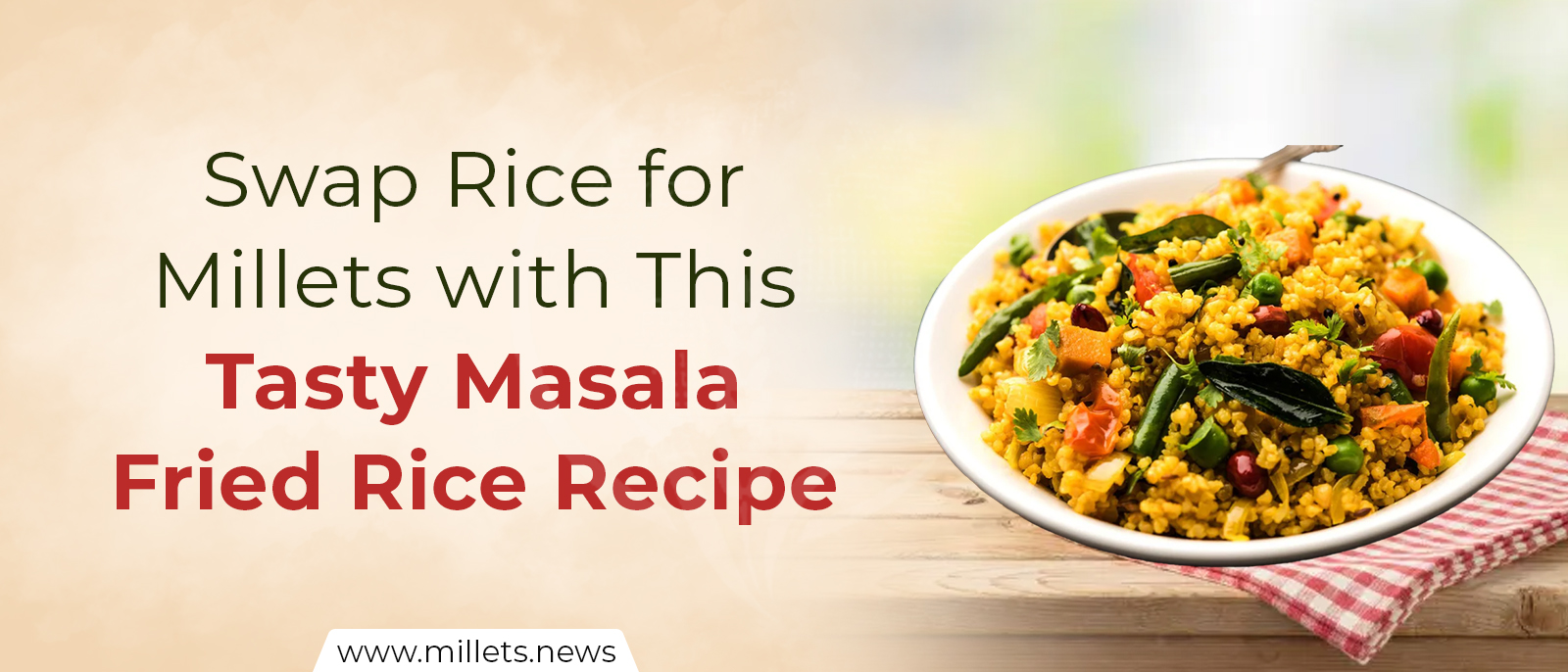 Swap Rice for Millets with This Tasty Masala Fried Rice Recipe