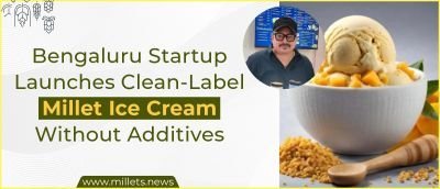 Bengaluru Startup Launches Clean-Label Millet Ice Cream Without Additives