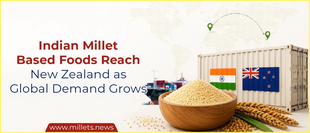 Indian Millet-Based Foods Reach New Zealand as Global Demand Grows