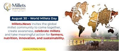 Millets.News Calls on Global Millet Community to Observe August 30 as World Millets Day