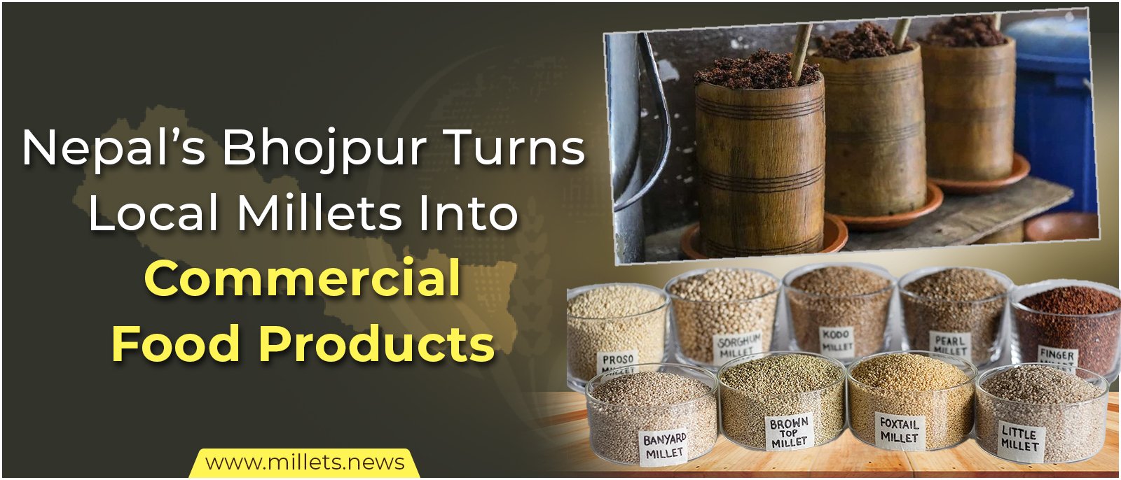 Nepal’s Bhojpur Turns Local Millets Into Commercial Food Products