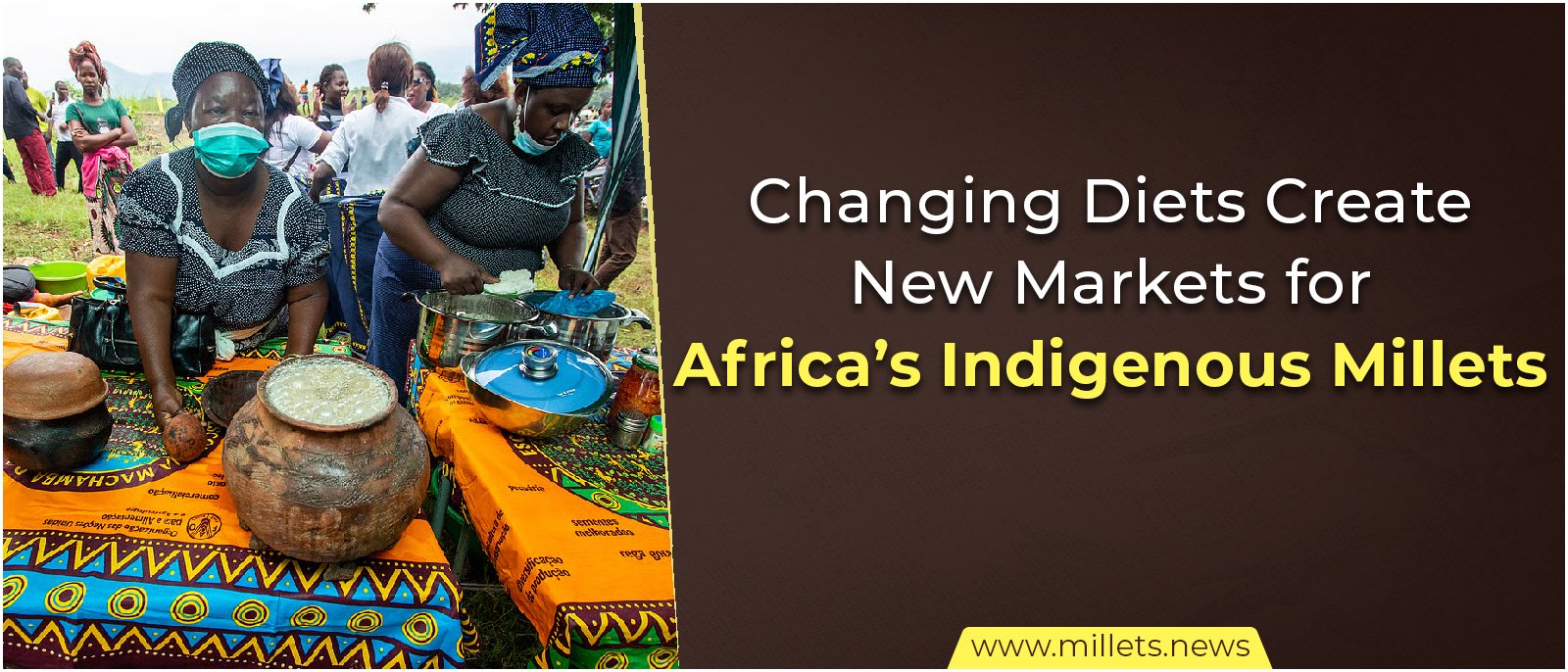 Changing Diets Create New Markets for Africa’s Indigenous Millets