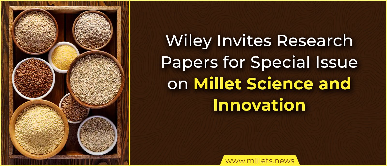 Wiley Invites Research Papers for Special Issue on Millet Science and Innovation