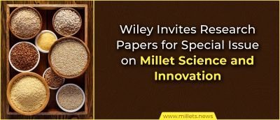 Wiley Invites Research Papers for Special Issue on Millet Science and Innovation