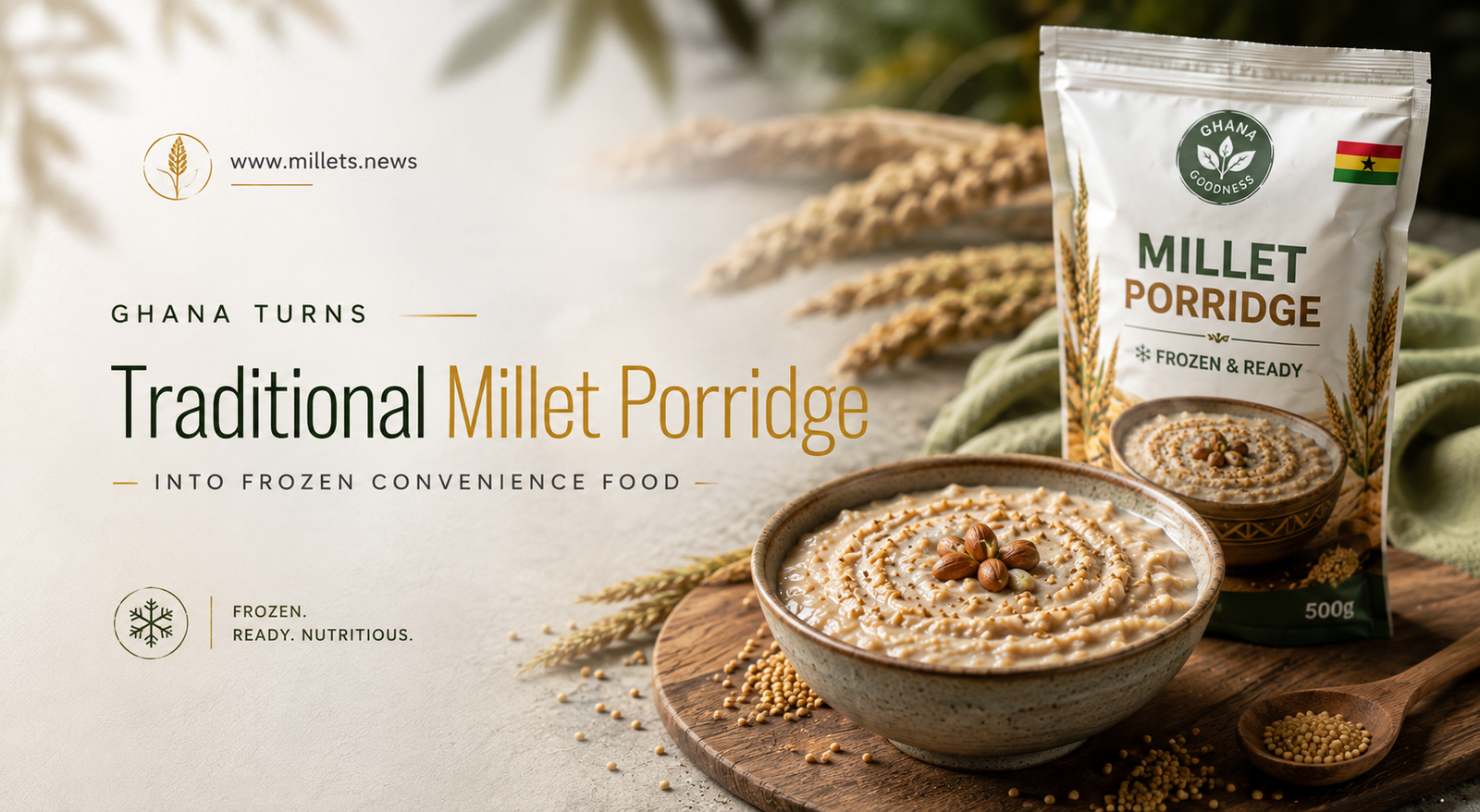 Ghana Turns Traditional Millet Porridge Into Frozen Convenience Food