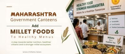 Maharashtra Government Canteens Add Millet Foods to Healthy Menus