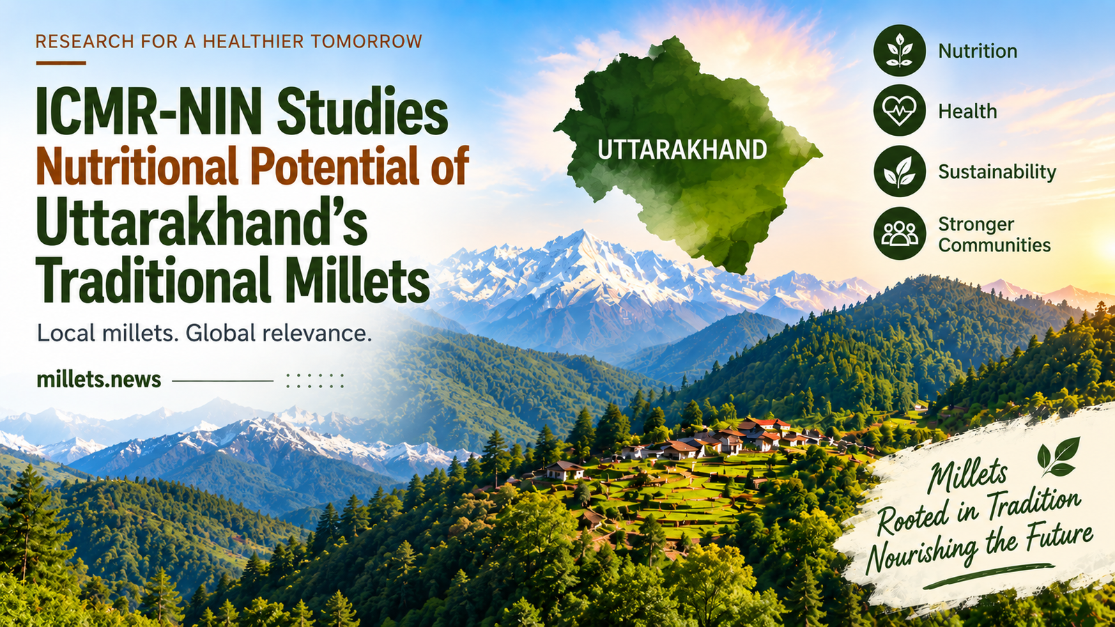 ICMR-NIN Studies Nutritional Potential of Uttarakhand’s Traditional Millets