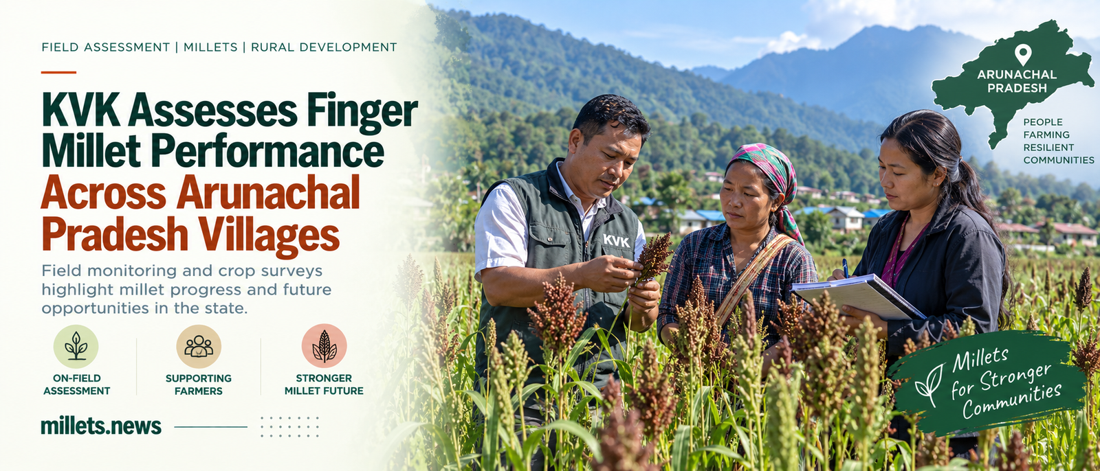 KVK Assesses Finger Millet Performance Across Arunachal Pradesh Villages