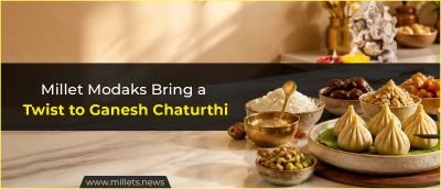 Millet Modaks Bring a Nutritious Twist to Ganesh Chaturthi