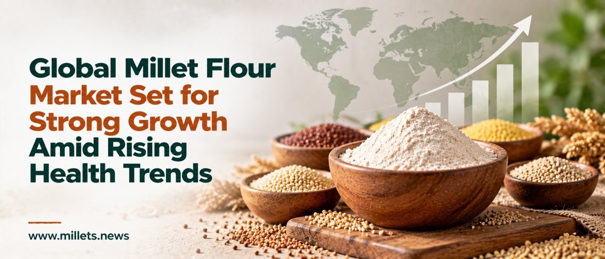 Global Millet Flour Market Set for Strong Growth Amid Rising Health Trends