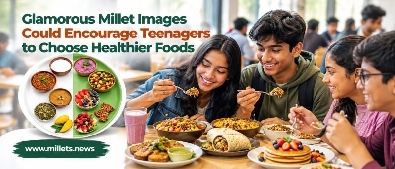 Glamorous Millet Images Could Encourage Teenagers to Choose Healthier Foods