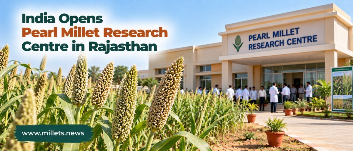 India Opens Regional Pearl Millet Research Centre in Rajasthan