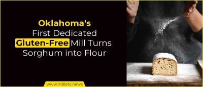 Oklahoma's First Dedicated Gluten-Free Mill Turns Sorghum into Flour