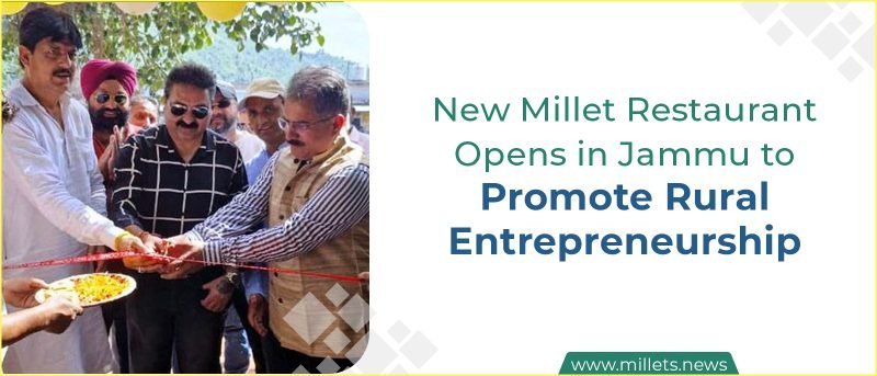 New Millet Restaurant Opens in Jammu to Promote Rural Entrepreneurship
